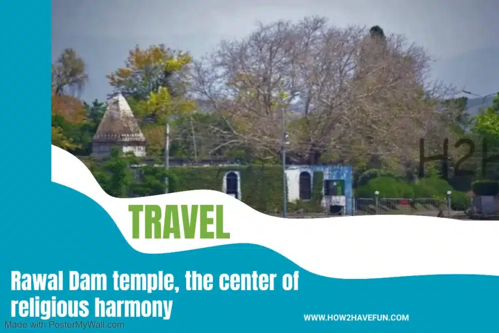 rawal dam temple