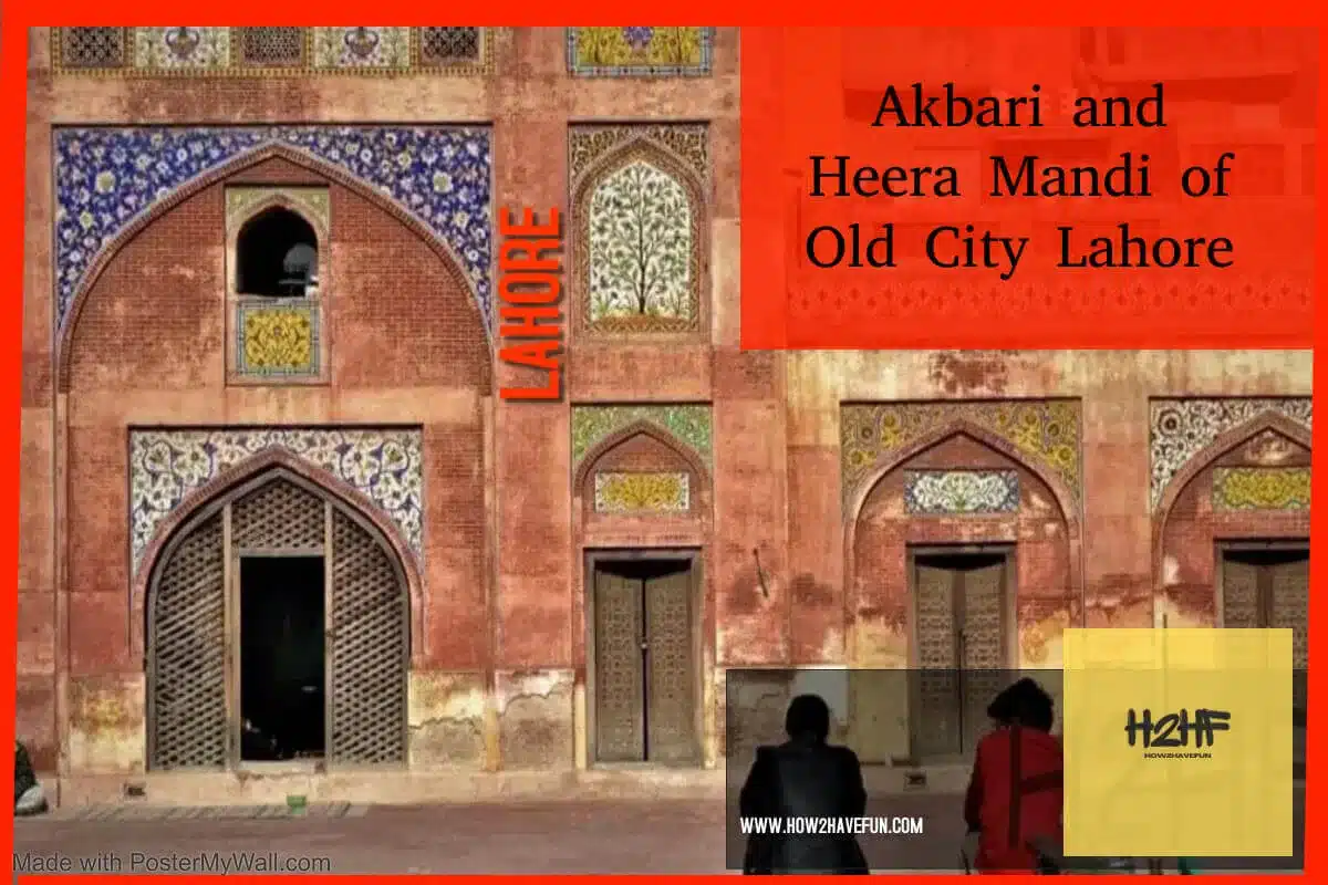 Akbari and Heera Mandi of Old City Lahore