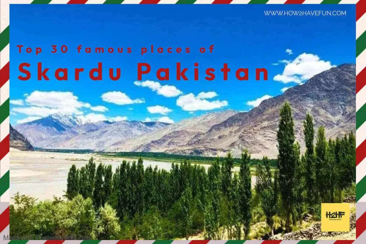 Top 30 Famous Places Of Skardu Pakistan