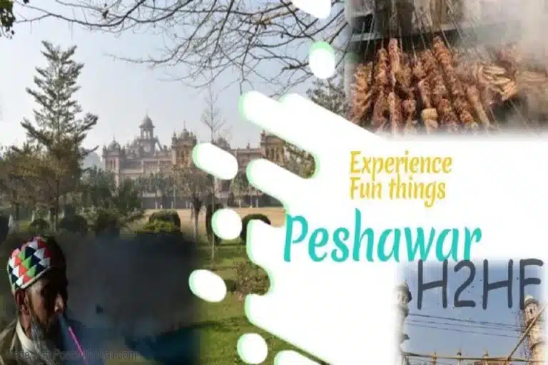Experience 40 fun things at Peshawar Pakistan