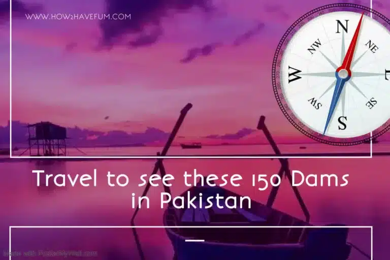 Travel to see these 150 Dams in Pakistan