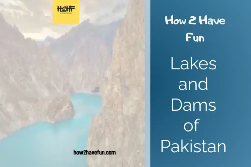 h2hf Dams and Lakes of Pakistan